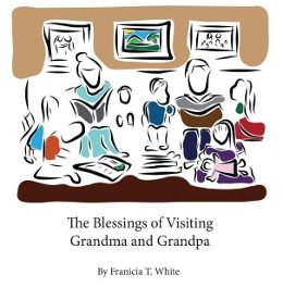 Produktbild: The Blessings of Visiting Grandma and Grandpa