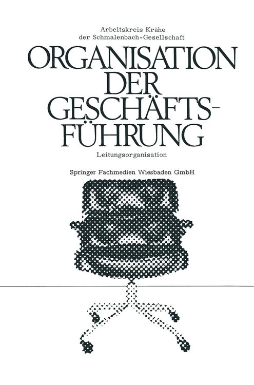 Bild vom Artikel Die Organisation der Geschäftsführung vom Autor Arbeitskreis Krähe der Schmalenbach-Gesellschaft