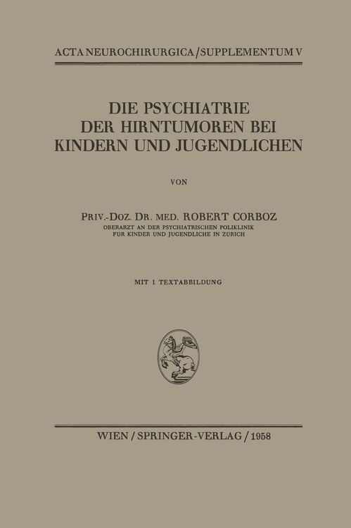 Produktbild: Die Psychiatrie der Hirntumoren bei Kindern und Jugendlichen