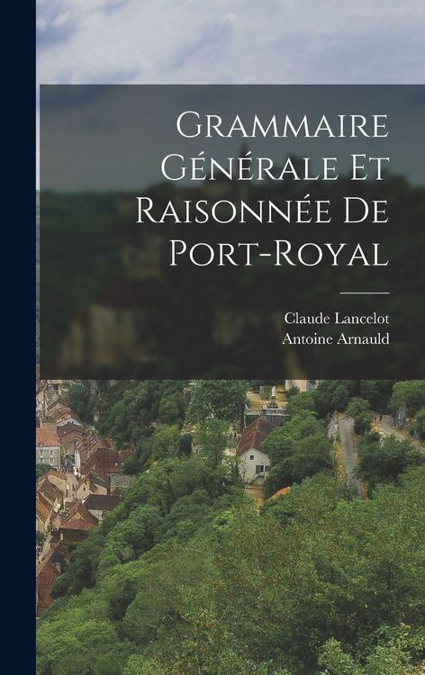Produktbild: Grammaire G&eacute;n&eacute;rale Et Raisonn&eacute;e De Port-Royal