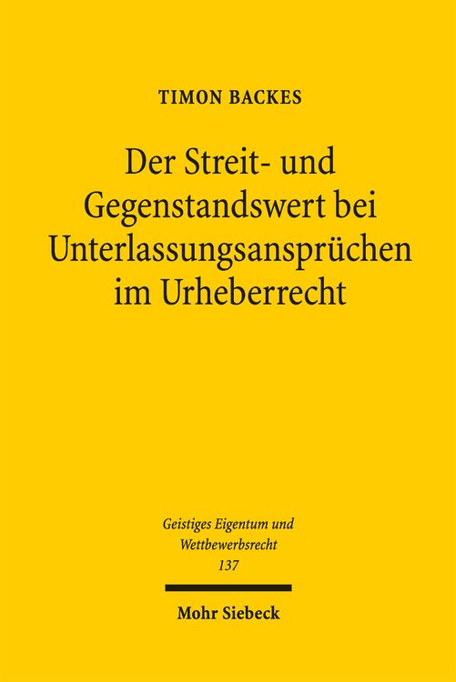 Produktbild: Der Streit- und Gegenstandswert bei Unterlassungsanspr&uuml;chen im Urheberrecht