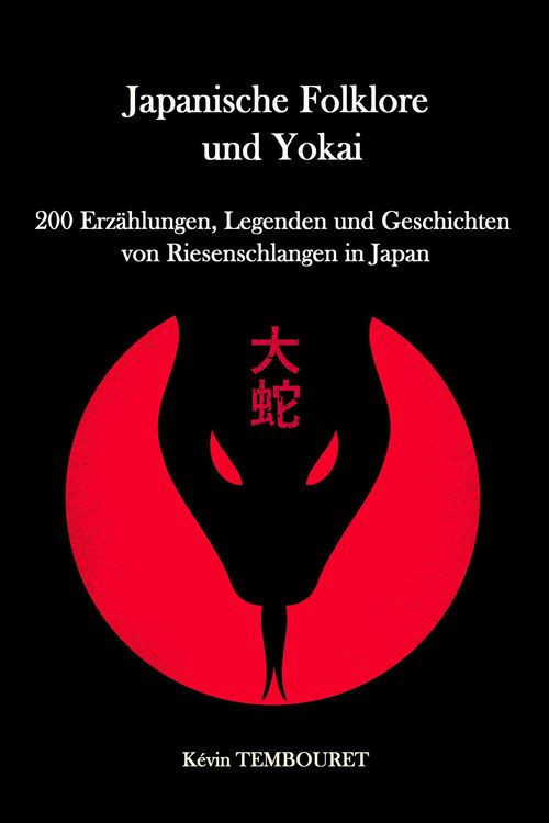Produktbild: 200 Erz&auml;hlungen, Legenden und Geschichten von Riesenschlangen in Japan