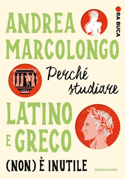 Produktbild: Perché studiare latino e greco (non) è inutile. Ora buca