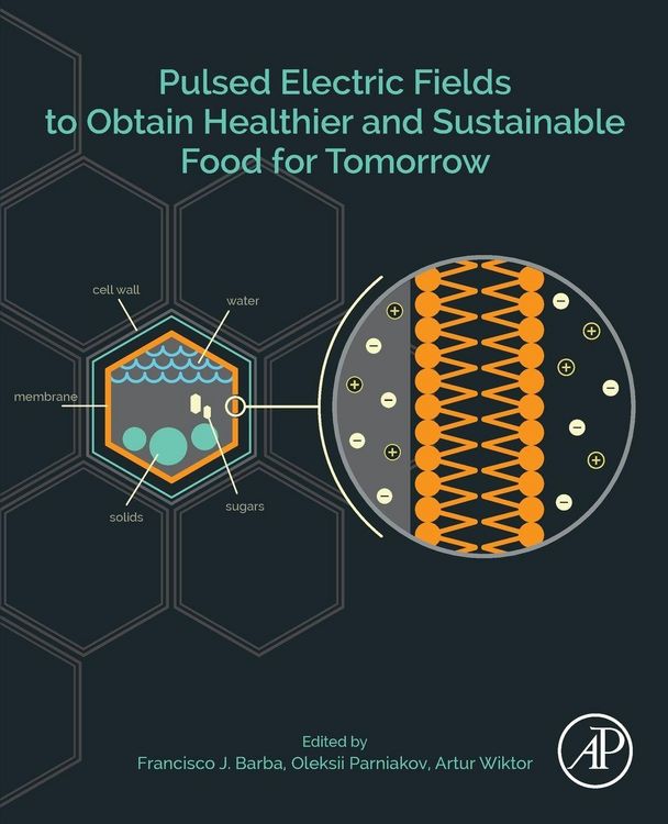 Produktbild: Pulsed Electric Fields to Obtain Healthier and Sustainable Food for Tomorrow
