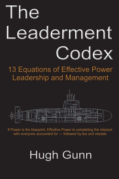 Produktbild: The Leaderment Codex - 13 Equations of Effective Power, Leadership, and Management