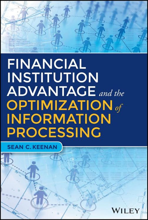 Produktbild: Financial Institution Advantage and the Optimization of Information Processing