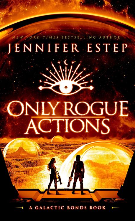 Produktbild: Only Rogue Actions: A Galactic Bonds Book