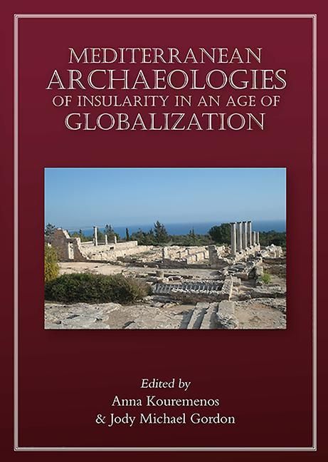 Produktbild: Mediterranean Archaeologies of Insularity in an Age of Globalization