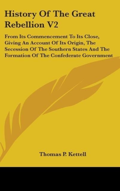 Produktbild: Kettell, T: History Of The Great Rebellion V2