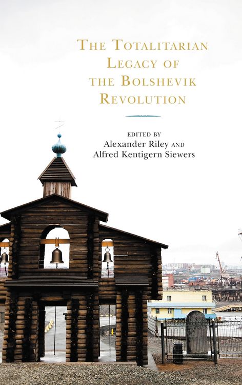 Produktbild: The Totalitarian Legacy of the Bolshevik Revolution