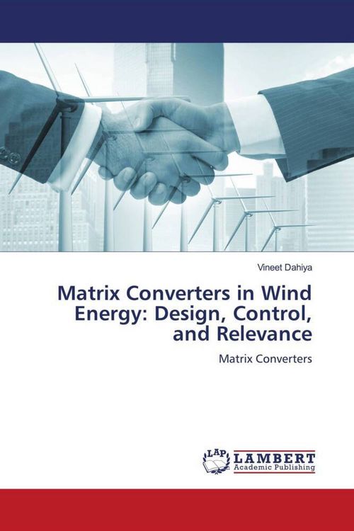Produktbild: Matrix Converters in Wind Energy: Design, Control, and Relevance