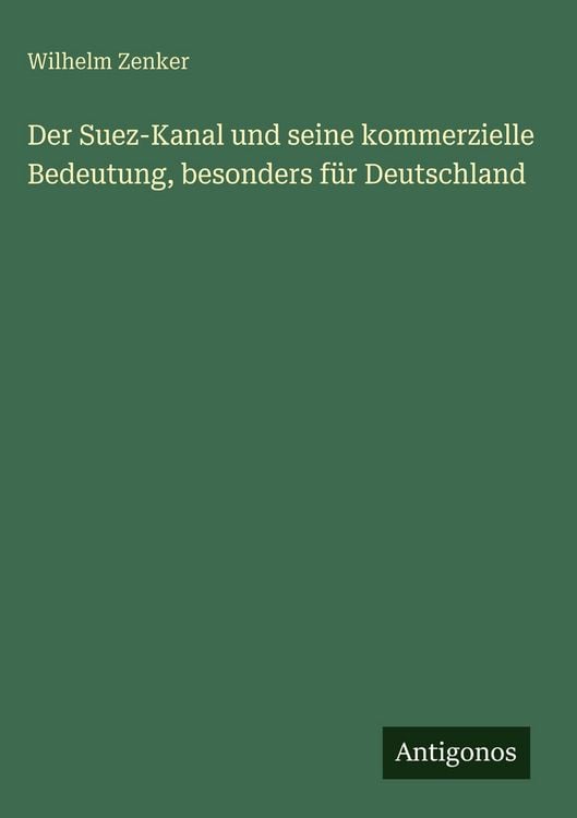 Produktbild: Der Suez-Kanal und seine kommerzielle Bedeutung, besonders f&uuml;r Deutschland