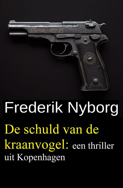 Produktbild: De schuld van de kraanvogel: een thriller uit Kopenhagen