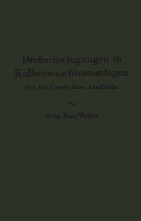 Produktbild: Drehschwingungen in Kolbenmaschinenanlagen und das Gesetz ihres Ausgleichs