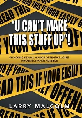 Produktbild: "U Can't Make This Stuff Up"!
