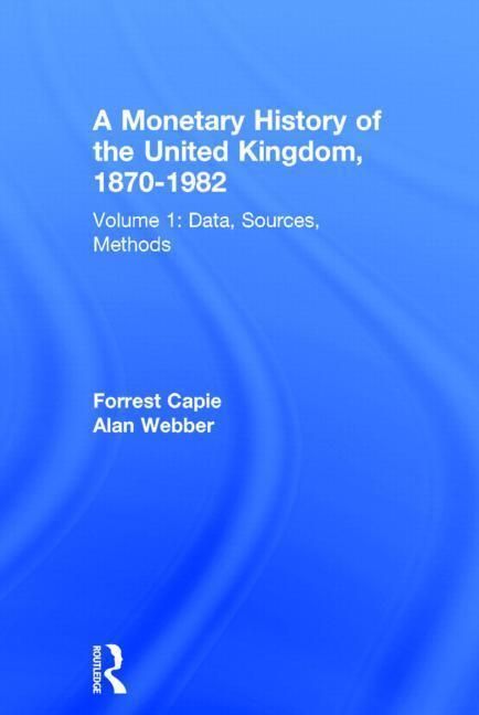 Produktbild: Capie, F: A Monetary History of the United Kingdom, 1870-198