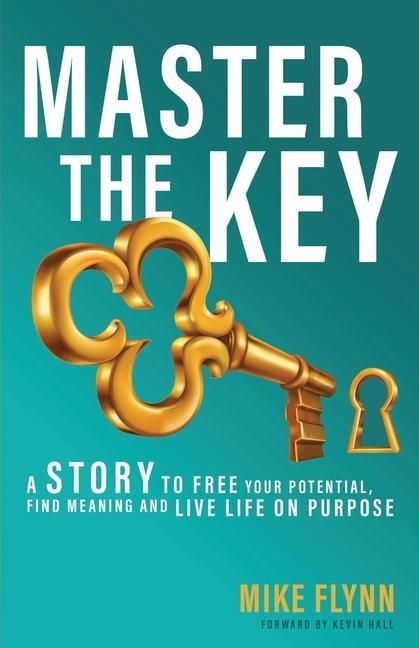 Produktbild: Master the Key: A Story to Free Your Potential, Find Meaning and Live Life on Purpose