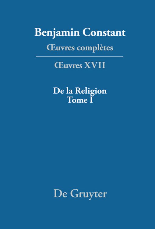 Produktbild: De la Religion, consid&eacute;r&eacute;e dans sa source, ses formes et ses d&eacute;veloppements, Tome I