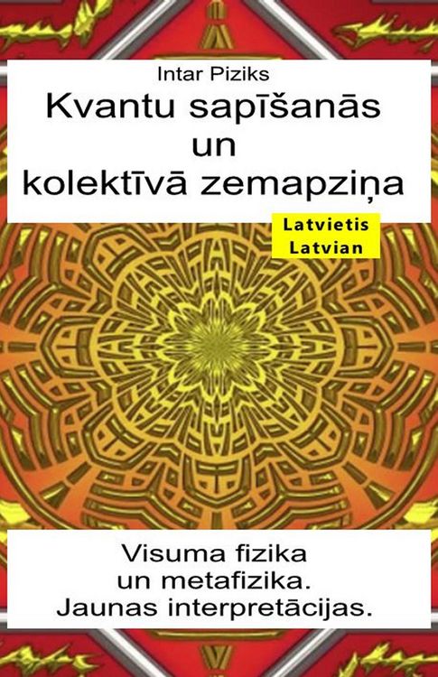 Produktbild: Kvantu sapiSanas un kolektiva zemapzina. Visuma fizika un metafizika. Jaunas interpretacijas