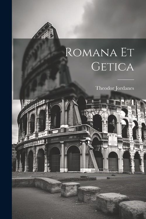 Produktbild: Romana Et Getica