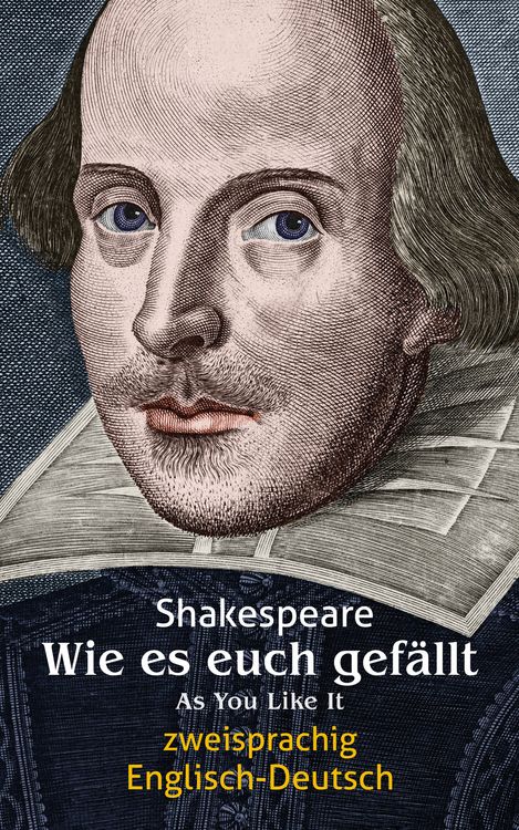 Produktbild: Wie es euch gef&auml;llt. Shakespeare. Zweisprachig: Englisch-Deutsch / As You Like It