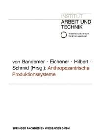 Produktbild: Anthropozentrische Produktionssysteme