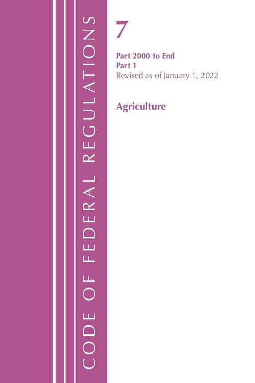 Produktbild: Code of Federal Regulations, Title 07 Agriculture 2000-End, Revised as of January 1, 2022