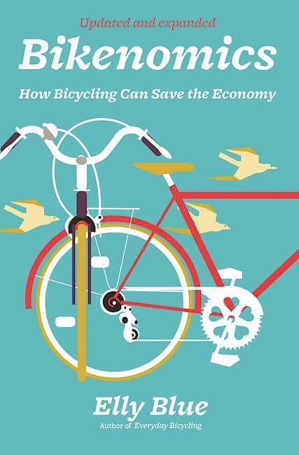 Produktbild: Bikenomics: How Bicycling Can Save the Economy