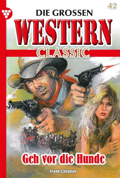 Bild vom Artikel Die großen Western Classic 42 - Western vom Autor U. H. Wilken