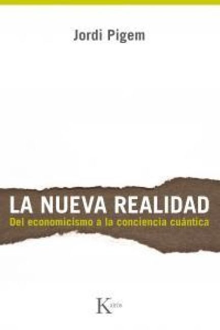 Produktbild: La nueva realidad : del economicismo a la conciencia cu&aacute;ntica