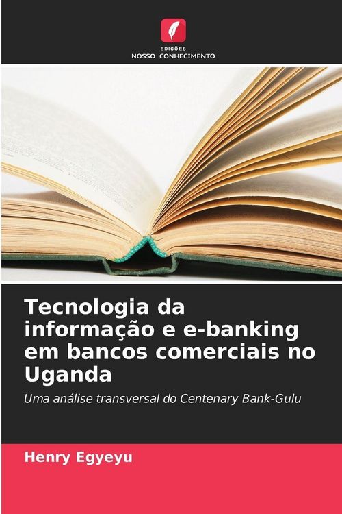 Produktbild: Tecnologia da informa&ccedil;&atilde;o e e-banking em bancos comerciais no Uganda