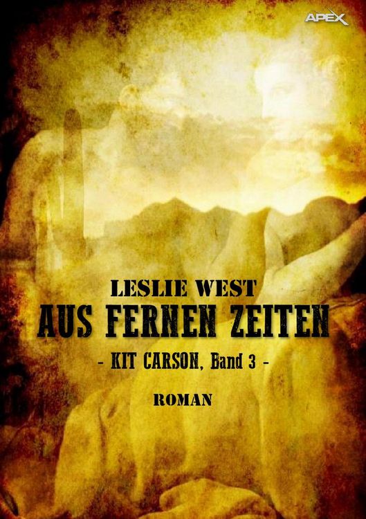 Produktbild: Aus Fernen Zeiten - Kit Carson, Band 3