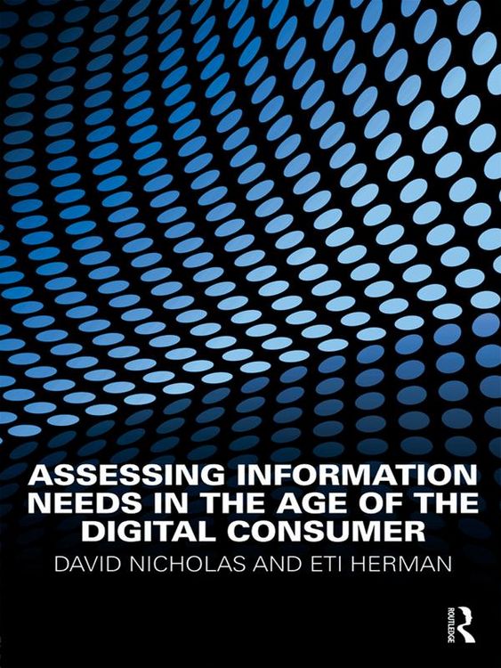 Produktbild: Assessing Information Needs in the Age of the Digital Consumer
