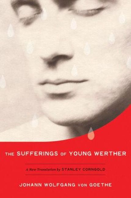 Produktbild: The Sufferings of Young Werther: A New Translation by Stanley Corngold