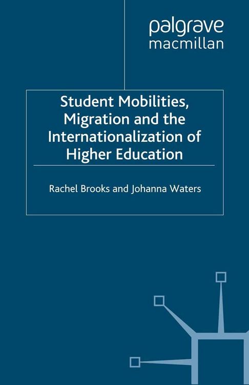 Produktbild: Student Mobilities, Migration and the Internationalization of Higher Education