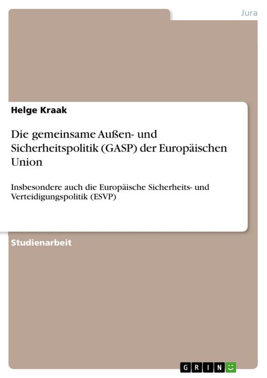 Produktbild: Die gemeinsame Au&szlig;en- und Sicherheitspolitik (GASP) der Europ&auml;ischen Union