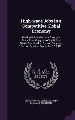 Produktbild: High-wage Jobs in a Competitive Global Economy