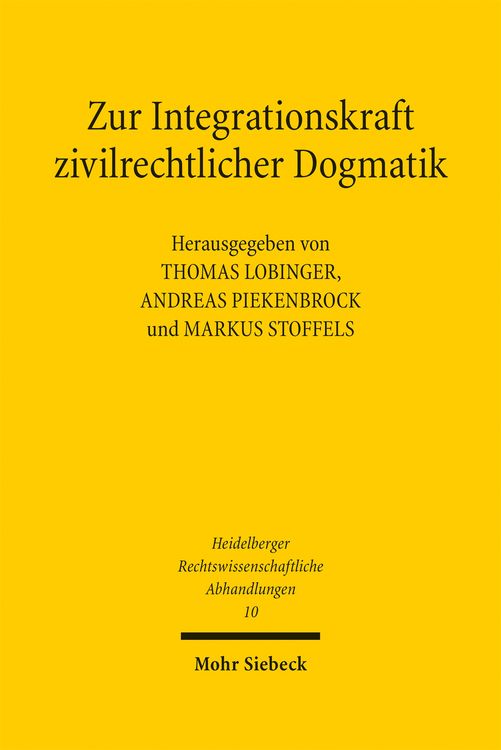 Produktbild: Zur Integrationskraft zivilrechtlicher Dogmatik