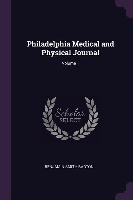 Produktbild: Philadelphia Medical and Physical Journal; Volume 1
