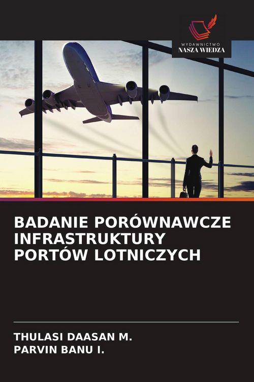 Produktbild: BADANIE POR&Oacute;WNAWCZE INFRASTRUKTURY PORT&Oacute;W LOTNICZYCH