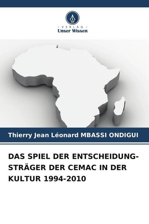 Produktbild: Mbassi Ondigui, T: Spiel der Entscheidung-Str&auml;ger der Cemac