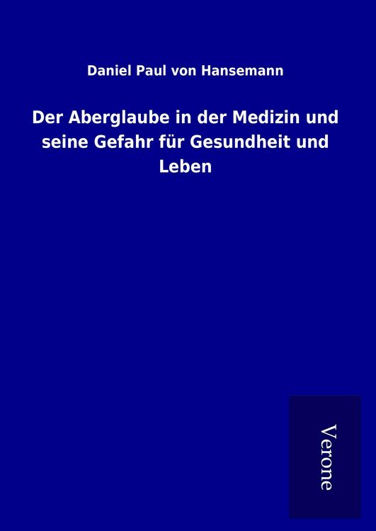 Produktbild: Der Aberglaube in der Medizin und seine Gefahr f&uuml;r Gesundheit und Leben