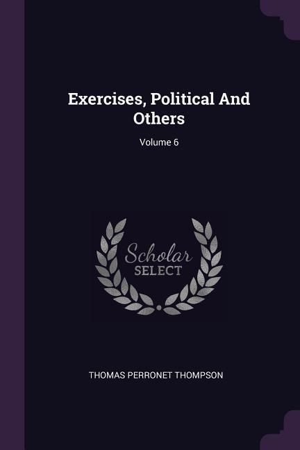 Produktbild: Exercises, Political And Others; Volume 6
