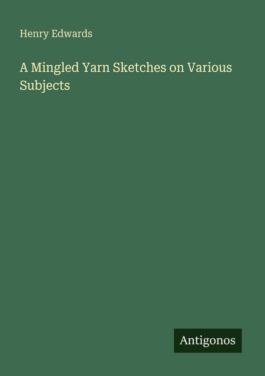Produktbild: A Mingled Yarn Sketches on Various Subjects