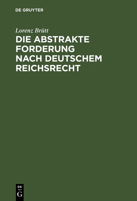 Produktbild: Die abstrakte Forderung nach deutschem Reichsrecht