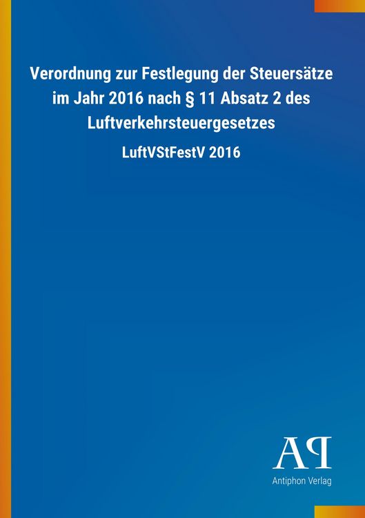 Produktbild: Verordnung zur Festlegung der Steuers&auml;tze im Jahr 2016 nach