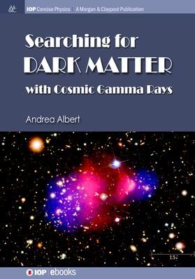 Produktbild: Searching for Dark Matter with Cosmic Gamma Rays