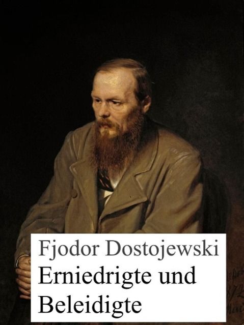 Produktbild: Erniedrigte und Beleidigte
