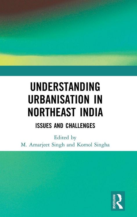 Produktbild: Understanding Urbanisation in Northeast India