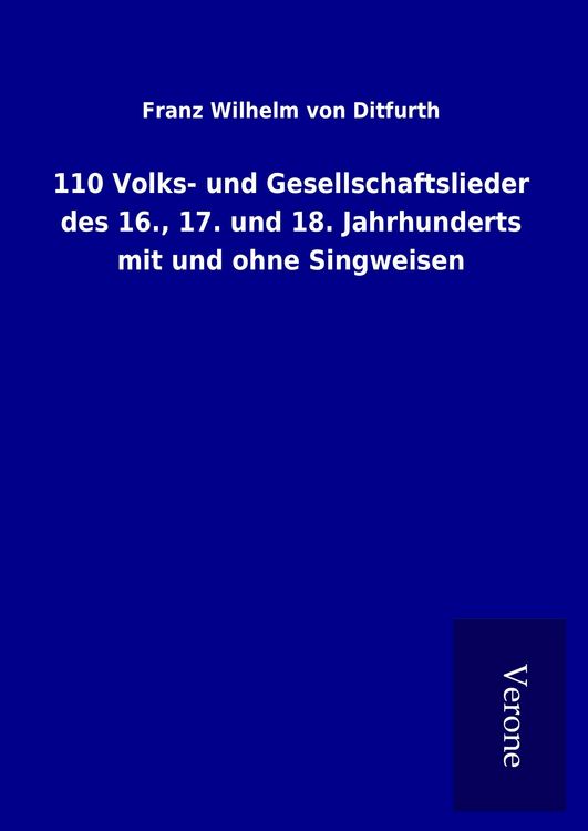 Produktbild: 110 Volks- und Gesellschaftslieder des 16., 17. und 18. Jahrhunderts mit und ohne Singweisen